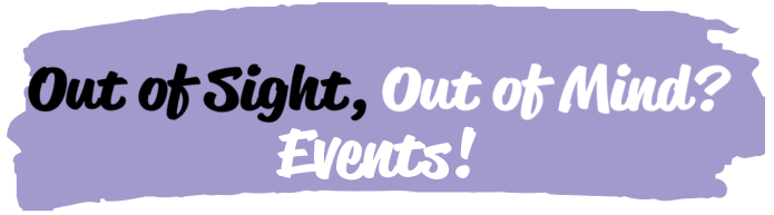 Out of Sight, Out of Mind? Events